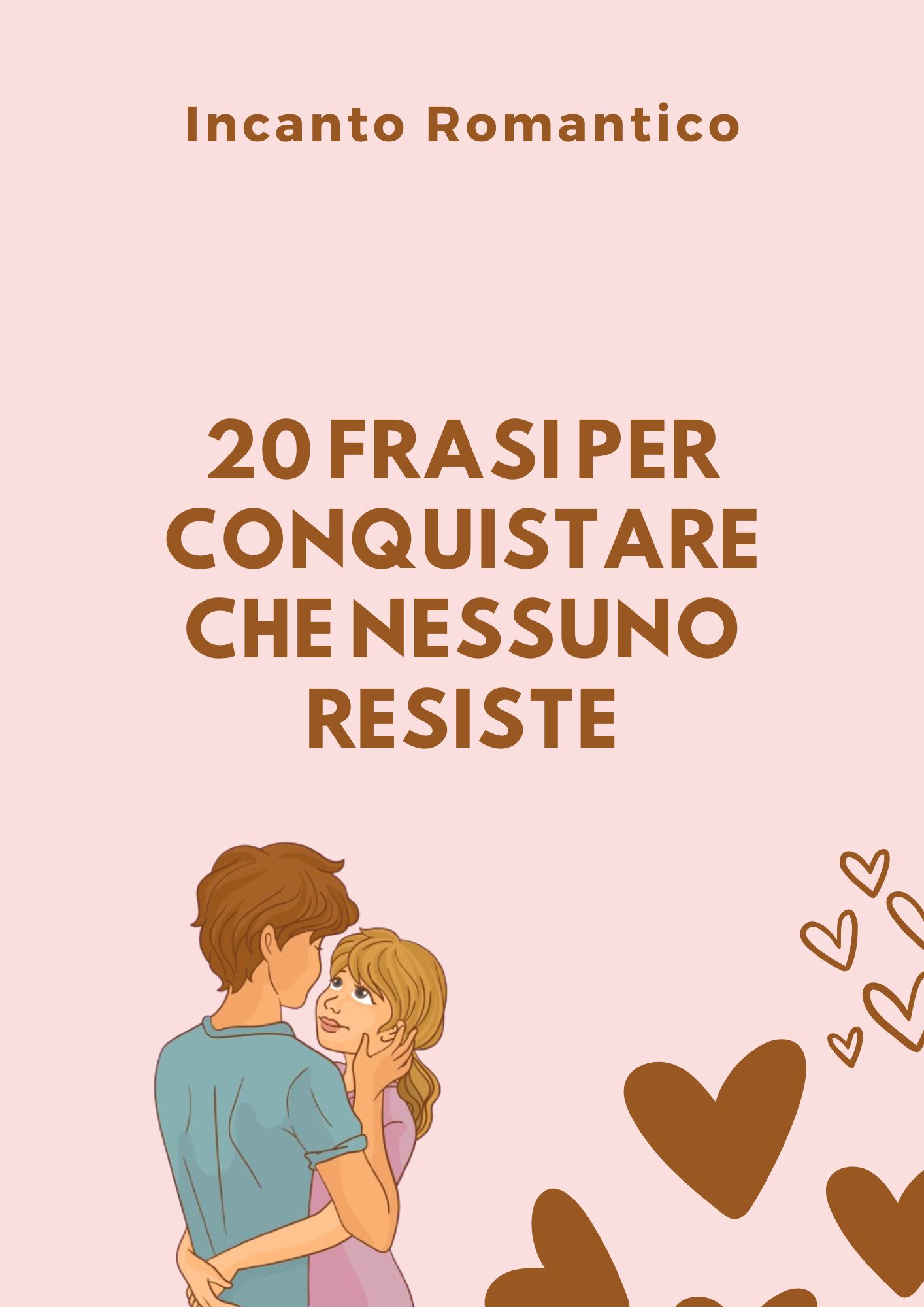 20 Frasi per Conquistare a cui Nessuno Resiste
