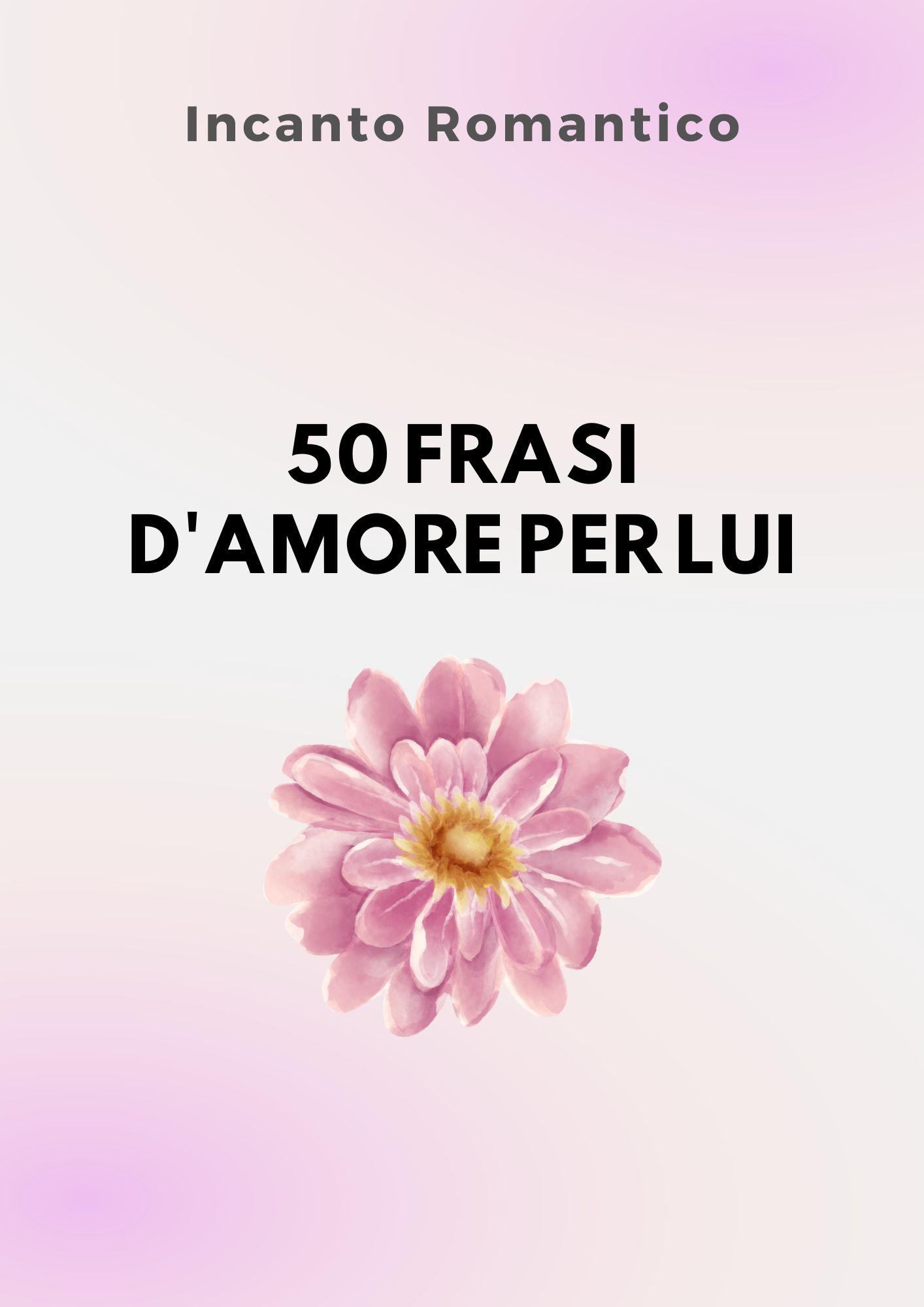 50 Frasi d'Amore per Lui
